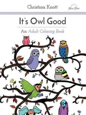 cover image of It's Owl Good: An Adult Coloring Book